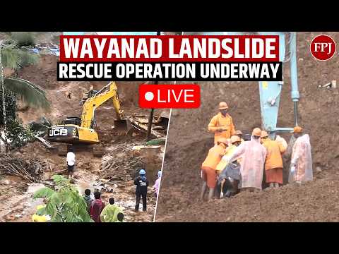 LIVE: Wayanad Landslide Rescue Operation Underway | NDRF & Rescue Teams on Ground