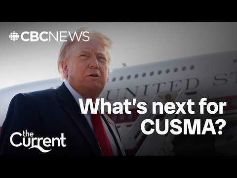 U.S. declines to renew CUSMA | The Current