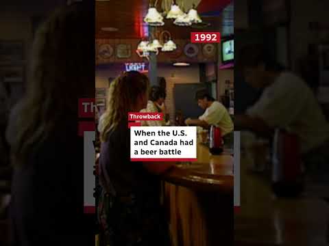 When the U.S. and Canada hada beer battle | Throwback