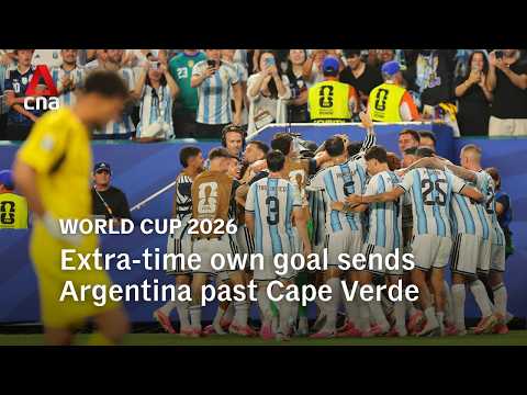 World Cup 2026: Extra-time own goal sends Argentina past Cape Verde