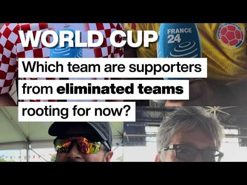 World Cup 2026: Which team are supporters from eliminated nations rooting for? • FRANCE 24 English