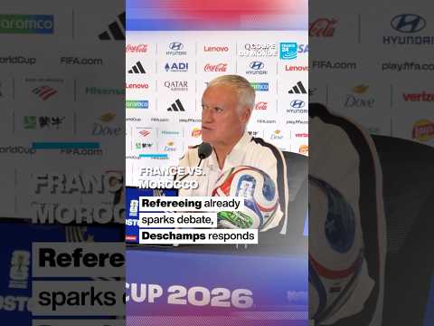 #WorldCup 2026: France-Morocco #refereeing already sparks debate as #Deschamps responds • FRANCE 24