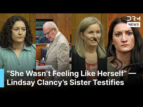 Lindsay Clancy’s Sister Takes Stand, Details Her Sister’s Mental Health Struggles | AB1G