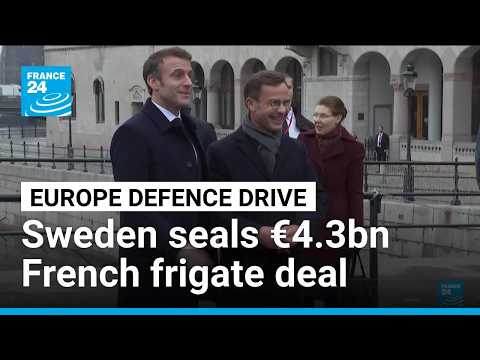 Macron seals €4.3-bn French frigate deal in Sweden • FRANCE 24 English