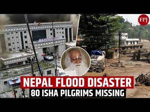 Nepal Floods: 80 Isha Pilgrims Missing | Maharashtra, Tamil Nadu, Bengal Tourists Unaccounted!
