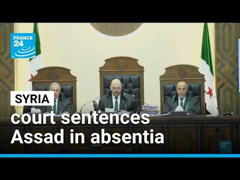 Syria sentences Bashar al-Assad to death in absentia over atrocities • FRANCE 24 English