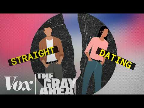 Why straight dating is harder than ever | The Gray Area