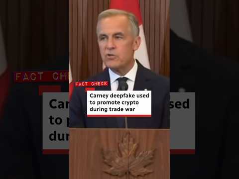 Fact check: Carney deepfake used to promote crypto during trade war