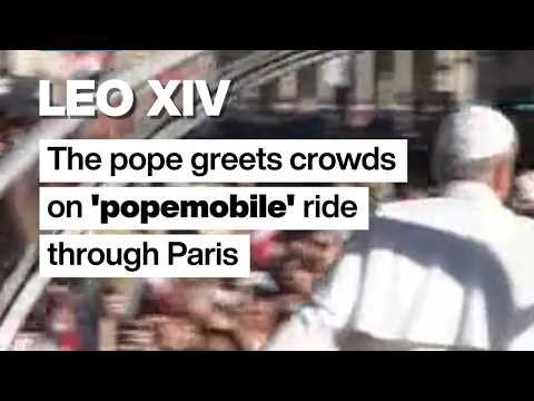 Pope Leon XIV greets crowds on'popemobile' ride through Paris • FRANCE 24 English