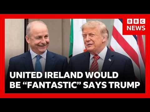 Trump says united Ireland would be “fantastic” at meeting with Irish PM | BBC News