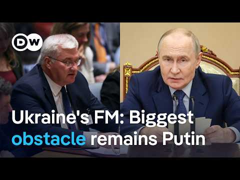 Ukrainian Foreign Minister says Ukraine ready for ceasefire'right now' | DW News