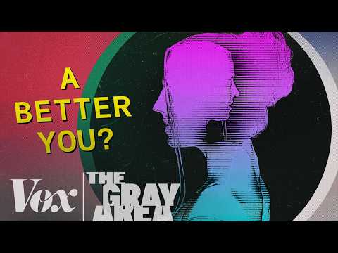 What if you could change your personality? | The Gray Area