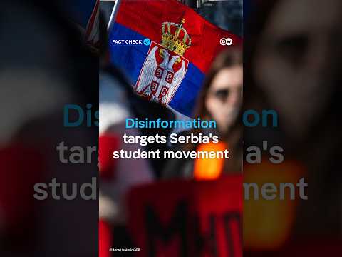 Fact check: How disinformation targets Serbia's student movement | DW News