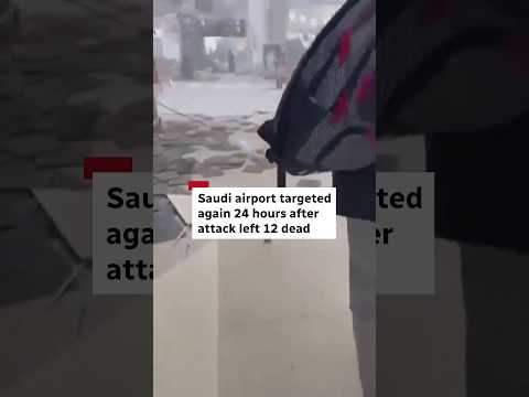 Saudi airport targeted again 24 hours after attack left 12 dead
