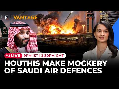 Saudi-Houthi War LIVE: Iran-Backed Houthis Inflict Huge Damages as Riyadh Vows Response | Vantage
