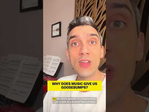 Why does music give us goosebumps?