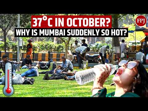 Why Is Mumbai Suddenly So Hot Again? 37.4°C October Heat Explained